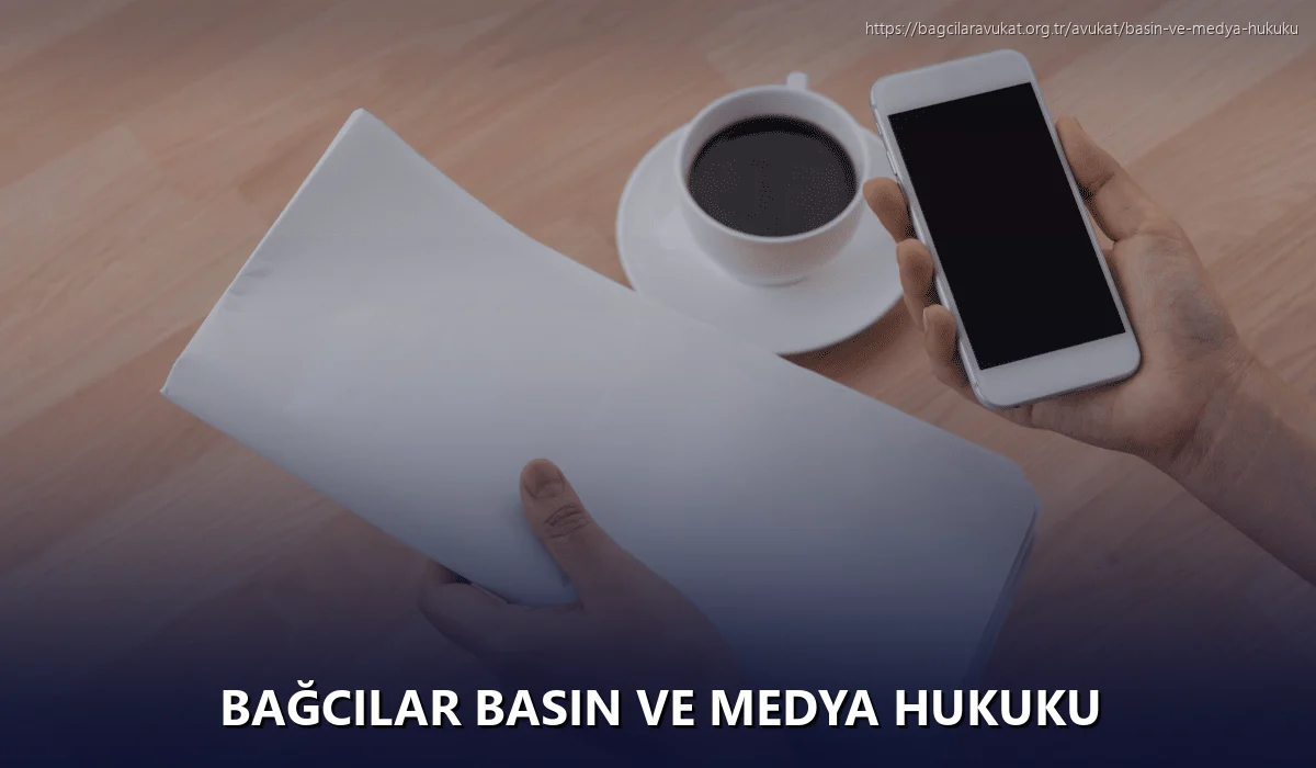 Bağcilar Basın ve Medya Hukuku
