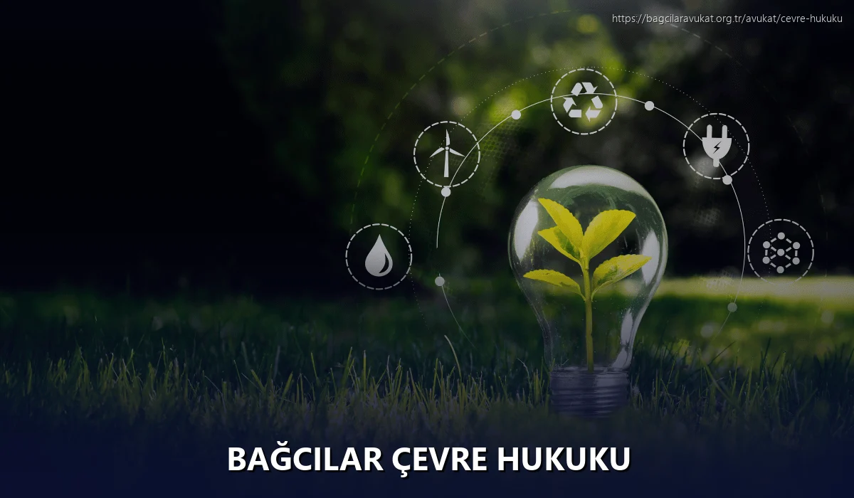 Bağcilar Çevre Hukuku