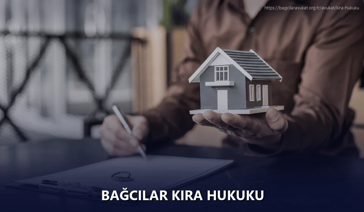 Bağcilar Kira Hukuku