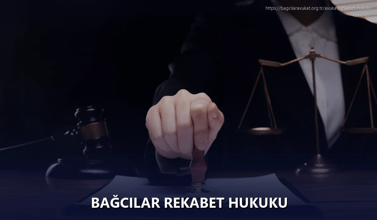 Bağcilar Rekabet Hukuku