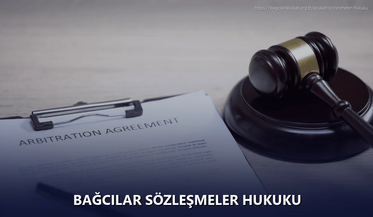 Bağcilar Sözleşmeler Hukuku